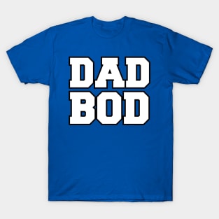 Flex your DAD BOD! T-Shirt